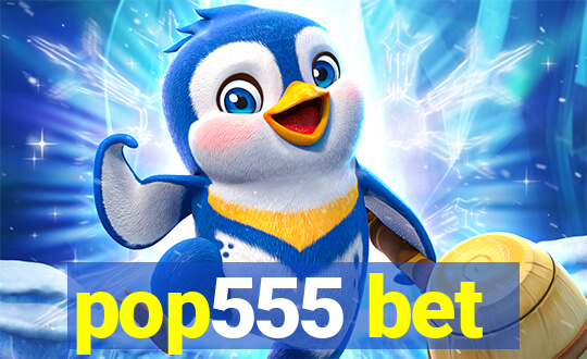 pop555 bet